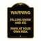 Signmission Falling Snow and Ice-Park Your Own Risk, Black & Gold Aluminum Sign, 18" H, BG-1824-24026 A-DES-BG-1824-24026 - alternate 1